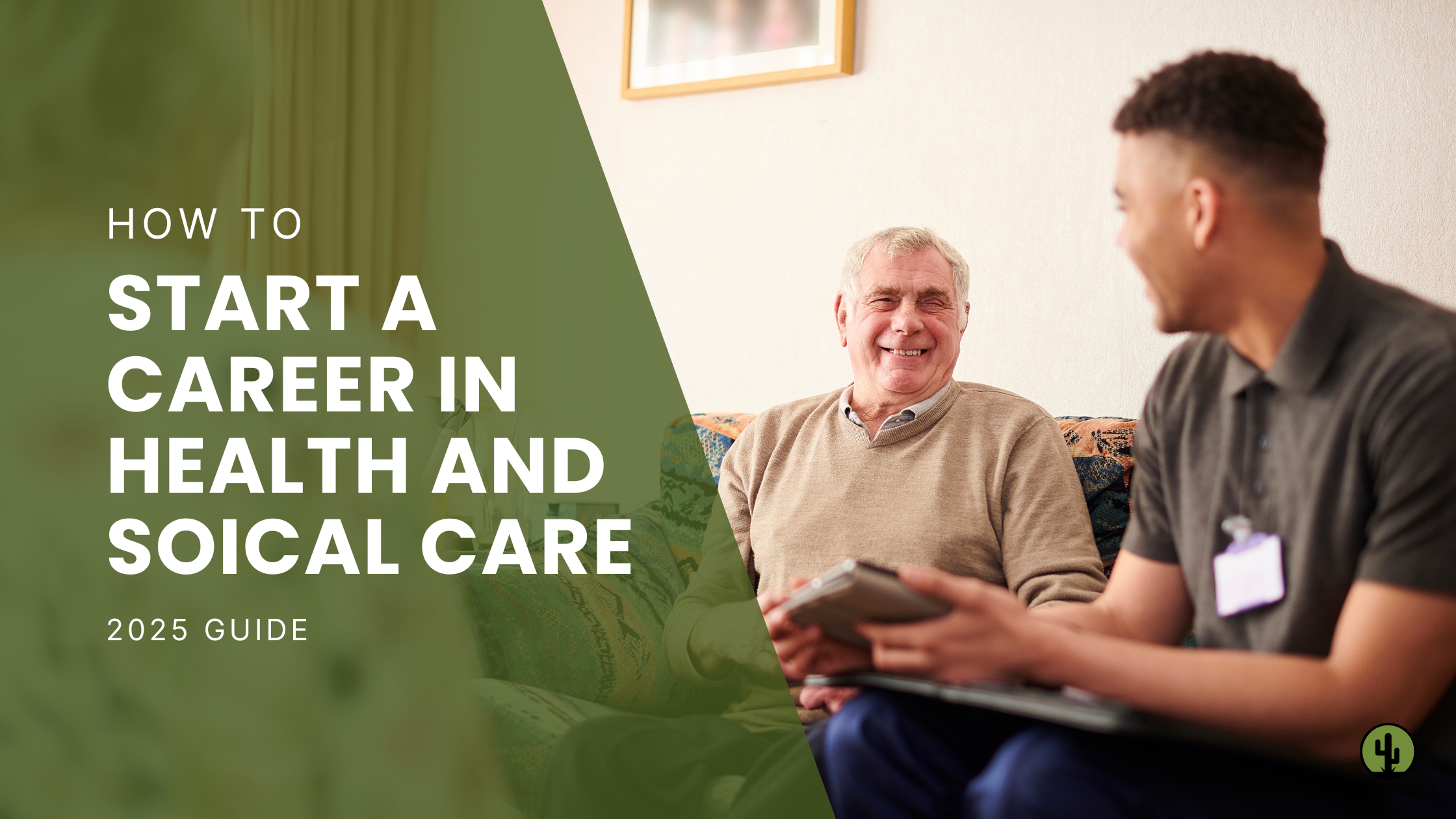 How to start a career in health and social care in UK (2025 guide)