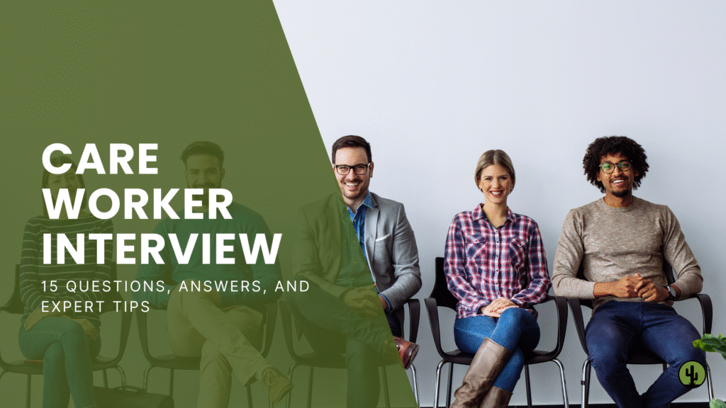 Care worker interview questions and answers