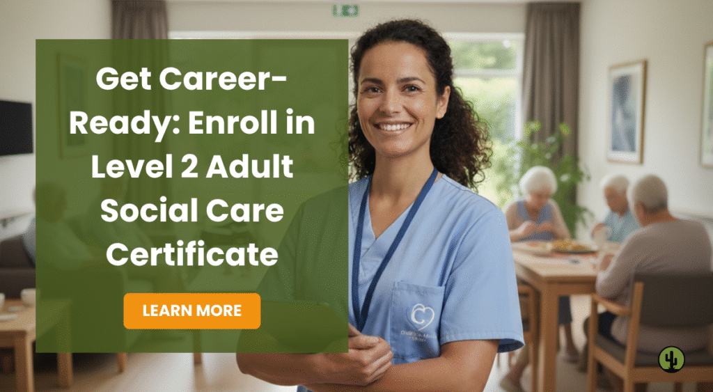 A confident care worker with a text-overlay 'Get Career-Ready: Enroll in Level 2 Adult Social Care Certificate'