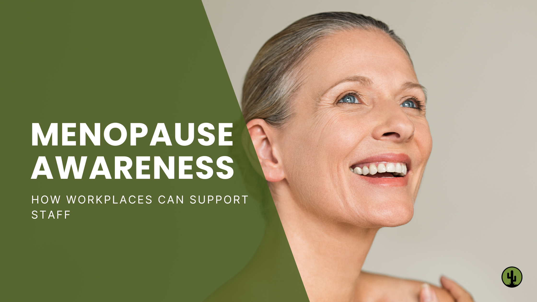 Portrait of a middle-aged woman smiling, feeling confident with an text overlay of Menopause Awareness: How workplaces can support staff