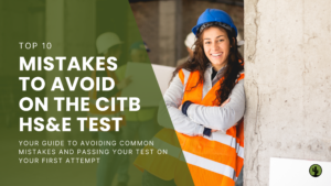 Top 10 Mistakes to Avoid on the CITB HS&E Test